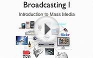 Broadcasting Lesson - Introduction To Mass Media