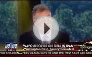 WAPO Reporter On Trial In Iran - Washington Post, Family